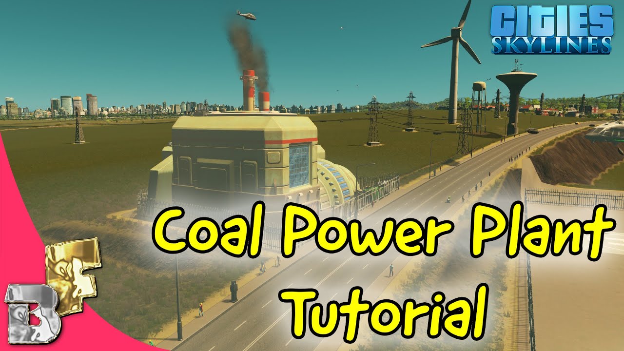 Cities Skylines Coal Power Plant Tutorial Bluecoconut Family
