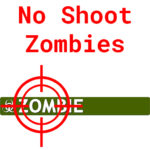 No Shoot Zombies
